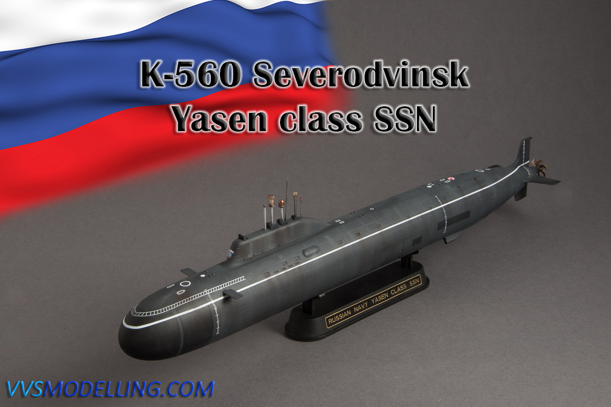 K-560 Severodvinsk, 2016; Yasen class SSN – VVS modelling